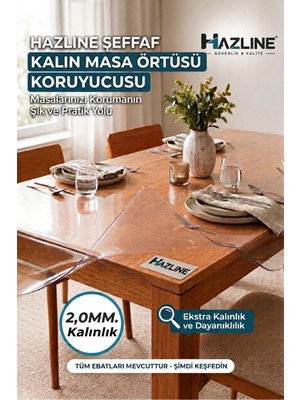 Hazline Şeffaf Masa Koruyucu Örtü 2.00 mm Kalın Pvc Mika Kaymaz Leke Tutmaz Çizilme Önleyici Örtü