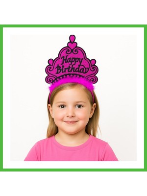 Bezos Fuşya Happy Birthday Prenses Tacı ? Doğum Günü Taç Aksesuarı Arz