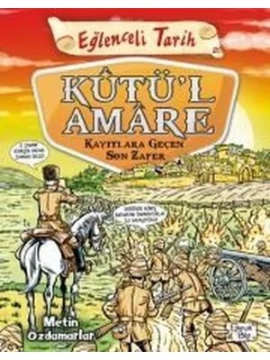 Meks Eğlenceli Tarih - Kutül Amare Kayıtlara Geçen Son Zafer