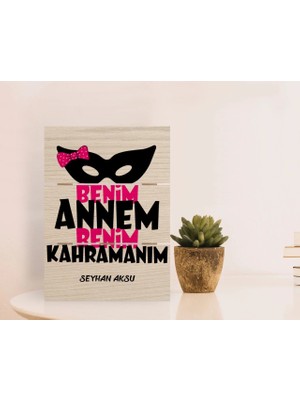 BK Gift Kişiye Özel Benim Annem Benim Kahramanım Tasarımlı Otantik Masaüstü Ahşap Palet Çerçeve-1