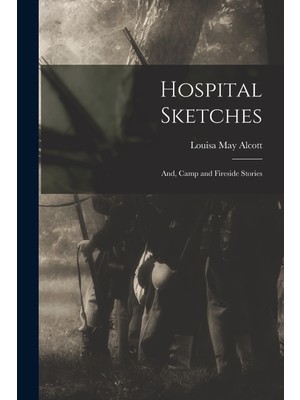 Step Kitap Hospital Sketches: And, Camp And Fireside Stories