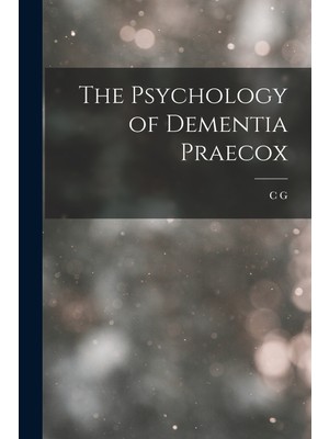 Step Kitap The Psychology Of Dementia Praecox