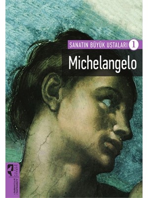 ‎ Hayalperest Yayınevi Michelangelo / Sanatın Büyük Ustaları 1