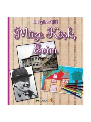 Mandolin Yayınları Müze Köşk, Evim