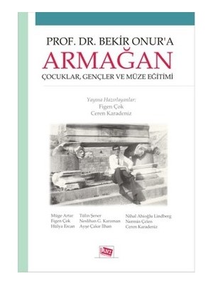 Anı Yayıncılık Prof.dr.bekir Onur'a Armağan Çocuklar, Gençler ve Müze Eğitimi