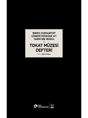 Erken Cumhuriyet Dönemi Müzesine Ait Tarihi Bir Vesika - Tokat Müzesi Defteri