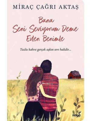 İndigo Kitap Bana Seni Seviyorum Deme Evlen Benimle