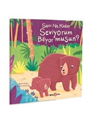 Beta Kids Seni Ne Kadar Seviyorum Biliyor Musun ?