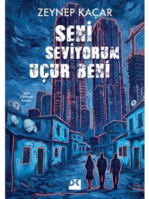 Doğan Kitap Seni Seviyorum Uçur Beni