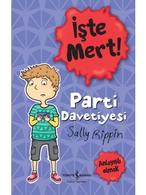 İş Bankası Kültür Yayınları Işte Mert!- Parti Davetiyesi - Anlayışlı Olmak