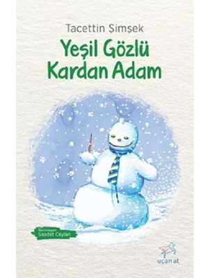 Uçan At Yayınları Yeşil Gözlü Kardan Adam
