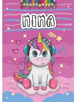 Nina: Livre De Coloriage Personnalisé Pour Nina | Licorne | Cadeau D'anniversaire Pour Fille ... | 4 À 8 Ans | 25 Motifs De Licorne Avec Le Prénom Nina, Grand Format A4 (21 x 29.7 Cm) (French Edition)