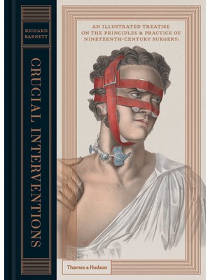 Hype Store Crucial Interventions: An Illustrated Treatise On The Principles & Practice Of Nineteenth-Century Su