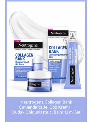 Neutrogena Collagen Bank Dudak Dolgunlaştırıcı Balm 12ML + Collagen Bank Canlandırıcı Jel Göz Kremi 15 G