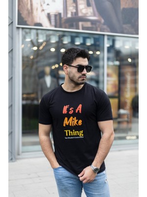 Pusula Sepeti Erkek It Is A Mike Thing Baskılı Erkek T-Shirt