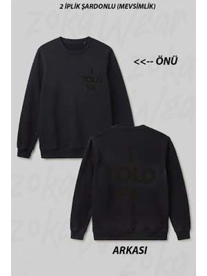 Zoka Wear I Told Ya Challengers I Told Ya Ön Arka Baskılı Bisiklet Yaka Sweatshirt