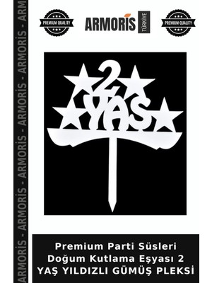 Armoris Premium Parti Süsleri Doğum Kutlama Eşyası 2 Yaş Yıldızlı Gümüş Pleksi