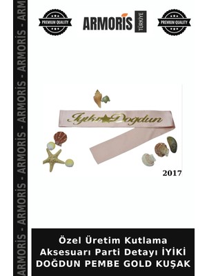 Armoris Özel Üretim Kutlama Aksesuarı Parti Detayı Iyiki Doğdun Pembe Gold Kuşak
