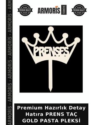 Armoris Premium Hazırlık Detay Hatıra Prens Taç Gold Pasta Pleksi