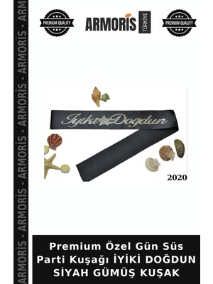 Armoris Premium Özel Gün Süs Parti Kuşağı Iyiki Doğdun Siyah Gümüş Kuşak