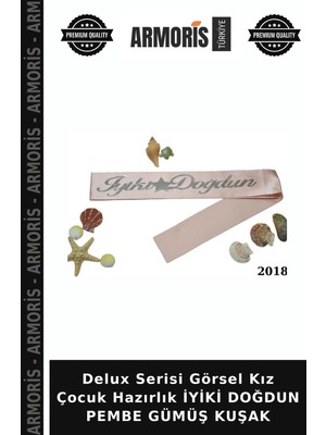 Armoris Delux Serisi Görsel Kız Çocuk Hazırlık Iyiki Doğdun Pembe Gümüş Kuşak