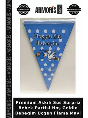 Armoris Premium Askılı Süs Sürpriz Bebek Partisi Hoş Geldin Bebeğim Üçgen Flama Mavi