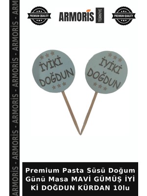 Armoris Premium Pasta Süsü Doğum Günü Masa Mavi Gümüş Iyi Ki Doğdun Kürdan 10LU