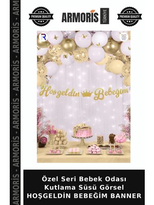 Armoris Özel Seri Bebek Odası Kutlama Süsü Görsel Hoşgeldin Bebeğim Banner