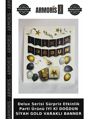 Armoris Delux Serisi Sürpriz Etkinlik Parti Ürünü Iyi Ki Doğdun Siyah Gold Varaklı Banner