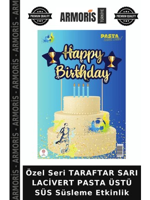 Armoris Özel Seri Taraftar Sarı Lacivert Pasta Üstü Süs Süsleme Etkinlik