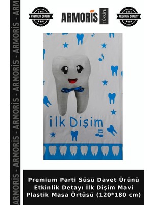 Armoris Premium Parti Süsü Davet Ürünü Etkinlik Detayı Ilk Dişim Mavi Plastik Masa Örtüsü (120*180 Cm)