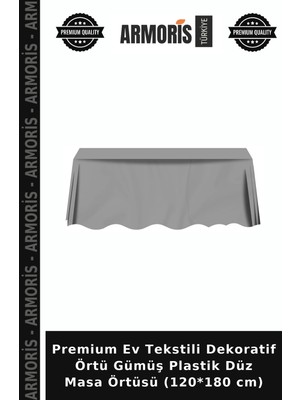Armoris Premium Ev Tekstili Dekoratif Örtü Gümüş Plastik Düz Masa Örtüsü (120*180 Cm)