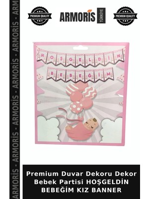 Armoris Premium Duvar Dekoru Dekor Bebek Partisi Hoşgeldin Bebeğim Kız Banner