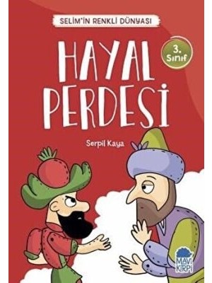 TeknoKapsül Hayal Perdesi - Selim’in Renkli Dünyası - 3. Sınıf Okuma Kitabı