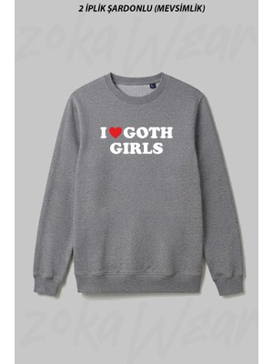 Zoka Wear I Love Goth Girls Ön Baskılı Bisiklet Yaka Sweatshirt