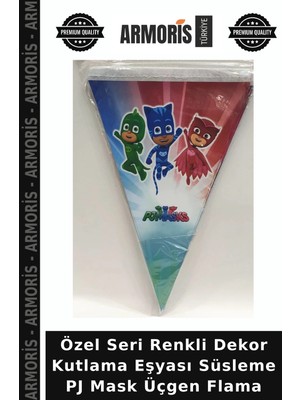 Armoris Özel Seri Renkli Dekor Kutlama Eşyası Süsleme Pj Mask Üçgen Flama