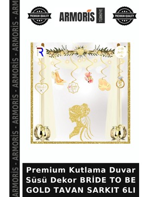 Armoris Premium Kutlama Duvar Süsü Dekor Bride To Be Gold Tavan Sarkıt 6lı
