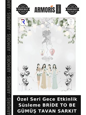 Armoris Özel Seri Gece Etkinlik Süsleme Bride To Be Gümüş Tavan Sarkıt