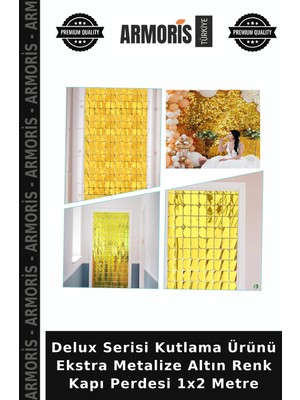 Armoris Delux Serisi Kutlama Ürünü Ekstra Metalize Altın Renk Kapı Perdesi 1x2 Metre