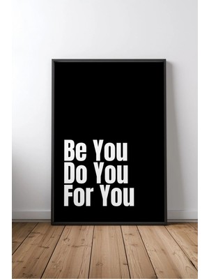 Keyf Home Be You Do You For You Ingilizce Motivasyon Sözü Çerçeveli Mdf Tablo Poster Ofis Duvar Dekoru Hediye