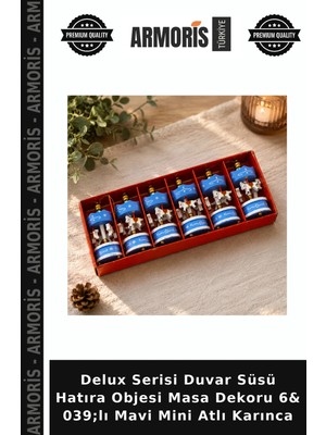 Armoris Delux Serisi Duvar Süsü Hatıra Objesi Masa Dekoru 6& 039;LI Mavi Mini Atlı Karınca