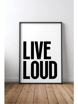 Keyf Home Live Loud Ingilizce Motivasyon Sözü No 2 Çerçeveli Mdf Tablo Poster Ofis Duvar Dekoru Hediye