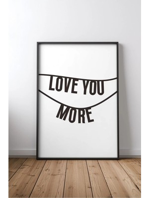 Keyf Home Love You More Aşk ve Sevgi Yazılı No 2 Çerçeveli Mdf Tablo Poster Yatak Odası Duvar Dekoru Hediye