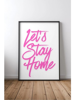 Keyf Home Let's Stay Home Ev Dekor Yazılı Çerçeveli Mdf Tablo Poster Salon Duvar Dekoru Hediye