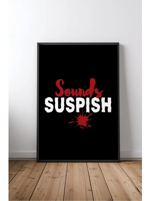 Keyf Home Sounds Suspish Komik Ingilizce Yazılı Çerçeveli Mdf Tablo Poster Salon Duvar Dekoru Hediye