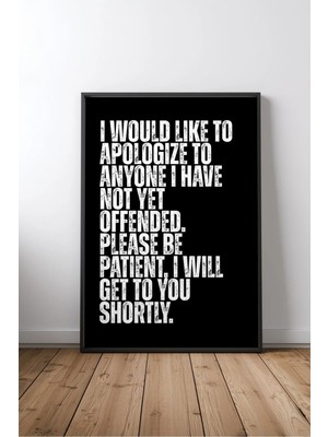 Keyf Home Funny Apology Komik Ingilizce Yazılı Çerçeveli Mdf Tablo Poster Salon Duvar Dekoru Hediye