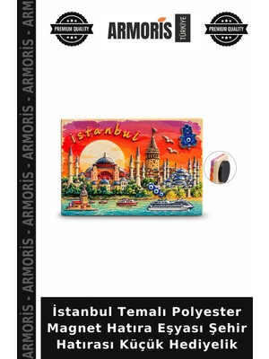Armoris Istanbul Temalı Polyester Magnet Hatıra Eşyası Şehir Hatırası Küçük Hediyelik
