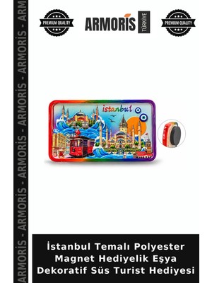 Armoris Istanbul Temalı Polyester Magnet Hediyelik Eşya Dekoratif Süs Turist Hediyesi