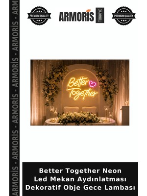 Armoris Better Together Neon LED Mekan Aydınlatması Dekoratif Obje Gece Lambası