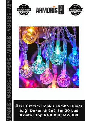 Armoris Özel Üretim Renkli Lamba Duvar Işığı Dekor Ürünü 3m 20 LED Kristal Top Rgb Pilli MZ-308